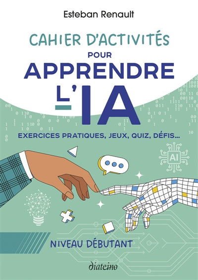 APPRENDRE L'IA - CAHIER D'ACTIVITES NIVEAU DEBUTANT