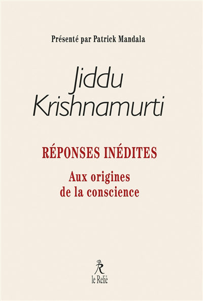 REPONSES INEDITES :AUX ORIGINES DE LA CONSCIENCE