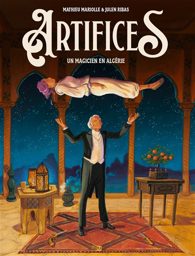 ARTIFICES -UN MAGICIEN EN ALGERIE