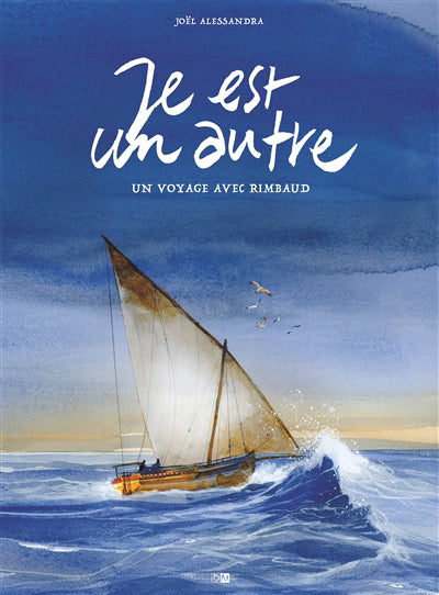 JE EST UN AUTRE -UN VOYAGE..RIMBAUD