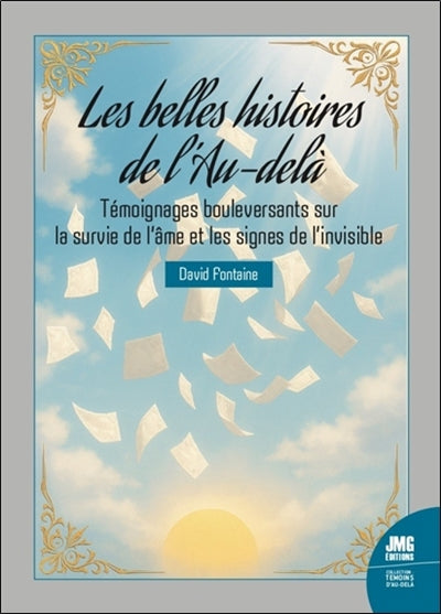 PLUS BELLES HISTOIRES DE L'AU-DELA - TEMOIGNAGES BOULEVERSANT