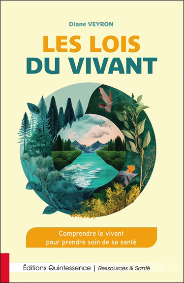 LOIS DU VIVANT: COMPRENDRE LE VIVANT POUR PRENDRE SOIN DE SA