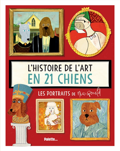 HISTOIRE DE L'ART EN 21 CHIENS