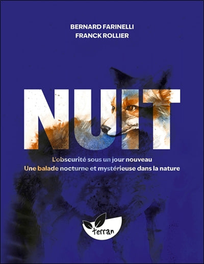 NUIT :L'OBSCURITE SOUS UN JOUR NOUVEAU UNE BALADE NOCTURNE ET MYS