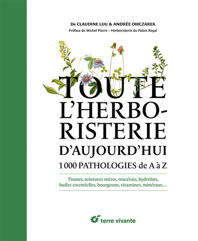 TOUTE L'HERBORISTERIE D'AUJOURD'HUI               1000 PATHOLOGIE