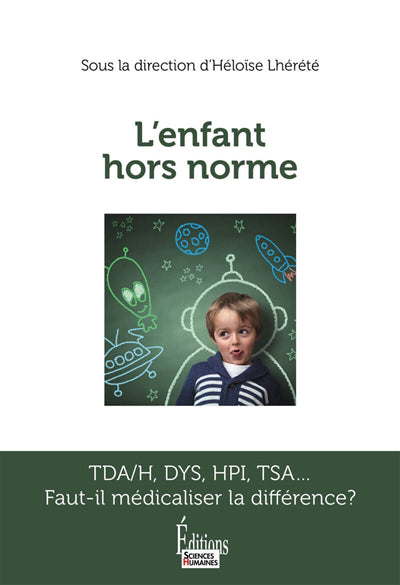 ENFANT HORS NORME : TDA-H, Dys, HPI, TSA...