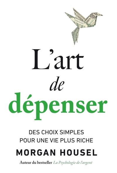 art de dépenser : des choix simples pour une vie plus riche