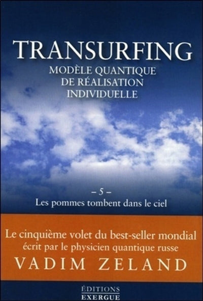 TRANSURFING T5 MODELE QUANTIQUE DE REALISATION INDIVIDUELLE