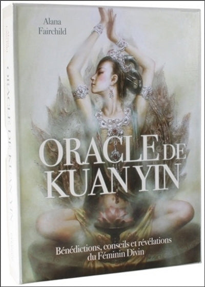 Oracle de Kuan Yin : Bénédictions, conseils et révélations du Fém