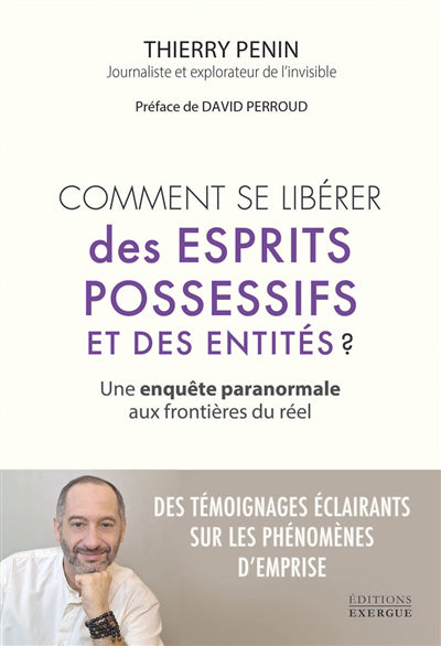 COMMENT SE LIBERER DES ESPRITS POSSESSIFS ET DES ENTITES  - UNE E