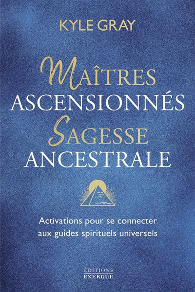 MAITRES ASCENSIONNES SAGESSE ANCESTRALE