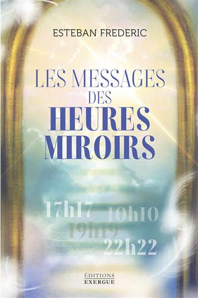 MESSAGES DES HEURES MIROIRS (LES)