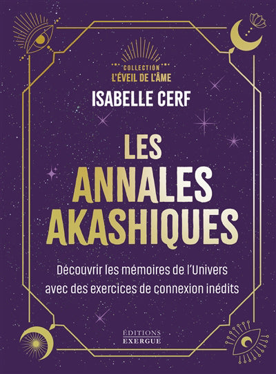 ANNALES AKASHIQUES - DECOUVREZ LES MEMOIRES DE L'UNIVERS AVEC