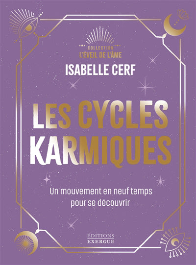 CYCLES KARMIQUES - UN MOUVEMENT EN NEUF TEMPS POUR SE DECOUVR
