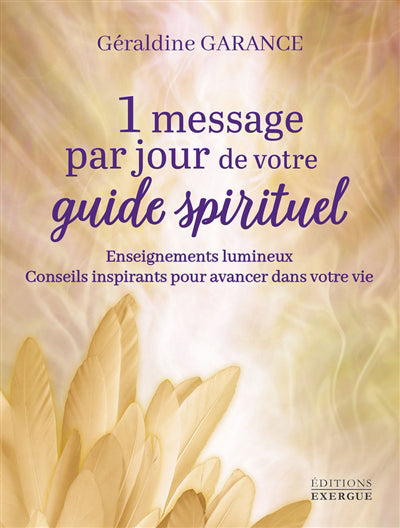 1 MESSAGE PAR JOUR DE VOTRE GUIDE SPIRITUEL