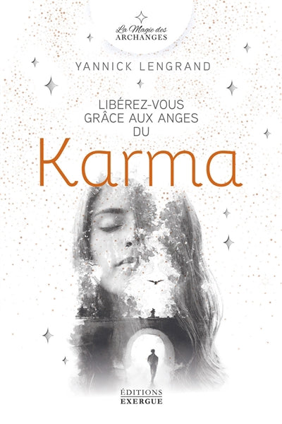 LIBEREZ-VOUS AVEC LES ANGES ET LES ARCHANGES DU KARMA