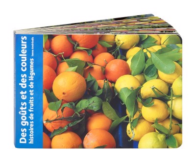 DES GOÛTS ET DES COULEURS : HISTOIRES DE FRUITS ET LÉGUMES