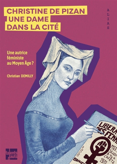 CHRISTINE DE PIZAN  UNE DAME DANS LA CITE