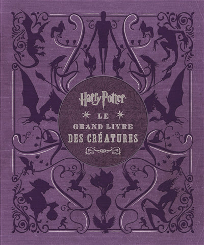 HARRY POTTER GRAND LIVRE DES CREATURES