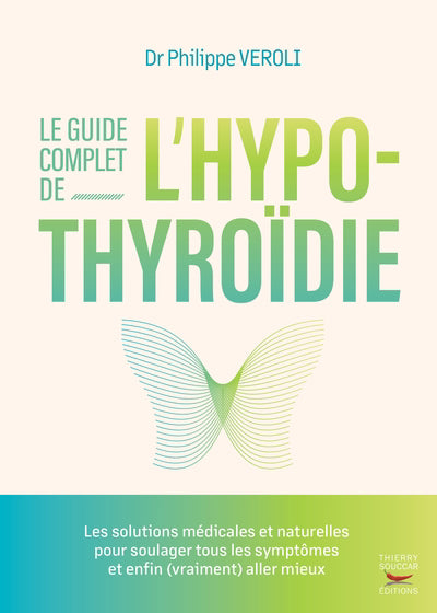GUIDE COMPLET DE L'HYPOTHYROIDIE  NE