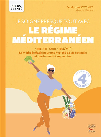 JE SOIGNE PRESQUE TOUT AVEC LE REGIME MEDITERRANEEN