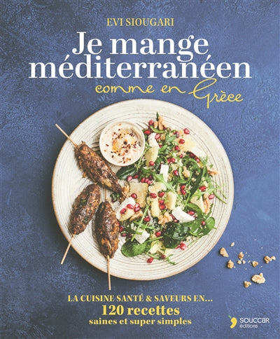 JE MANGE MEDITERRANNEEN COMME EN GRECE