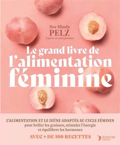 GRAND LIVRE DE L'ALIMENTATION FEMININEON