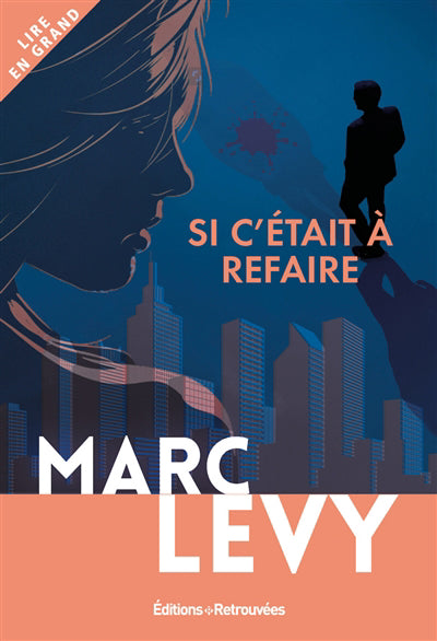 SI C'ETAIT A REFAIRE