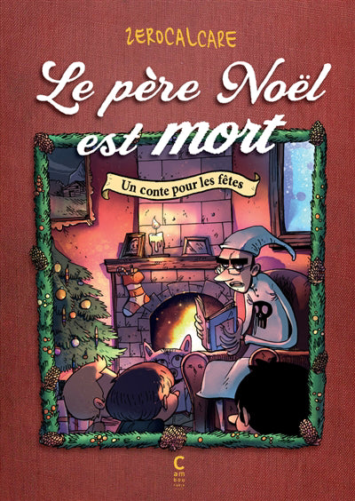 PÈRE NOËL EST MORT : UN CONTE POUR LES FÊTES