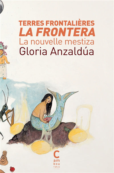 TERRES FRONTALIERES - LA FRONTERA LA NOUVELLES    MESTIZA