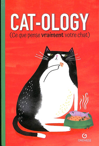 CAT-OLOGY - CE QUE PENSE VOTRE CHAT VRAIMENT