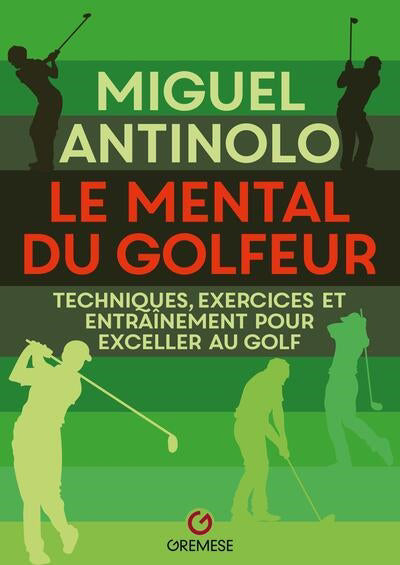 MENTAL DU GOLFEUR :TECHNIQUES ,EXERCICES ET ENTRAINEMENT POU