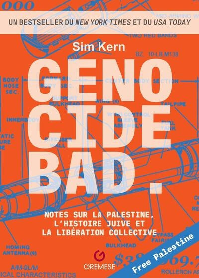 GENOCIDE BAD. - NOTES SUR LA PALESTINE, L'HISTOIRE JUIVE ET LA LI