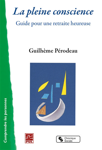 PLEINE CONSCIENCE : GUIDE POUR UNE RETRAITE HEUREUSE