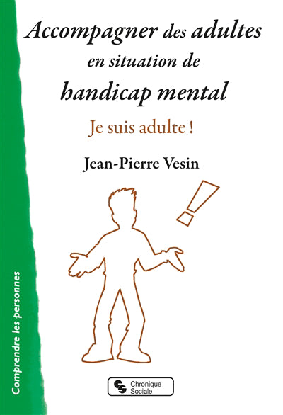 ACCOMPAGNER DES ADULTES EN SITUATION DE HANDICAP MENTAL