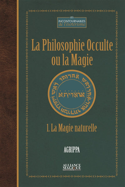PHILOSOPHIE OCCULTE OU LA MAGIE (T1) - LA MAGIE NATURELLE
