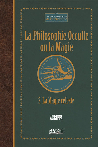 PHILOSOPHIE OCCULTE OU LA MAGIE (T2) - LA MAGIE CELESTE