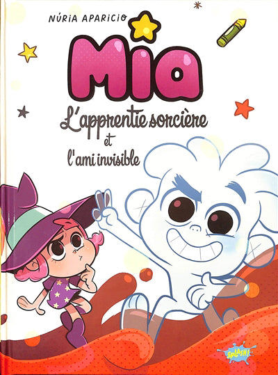 MIA L'APPRENTIE SORCIERE ET L'AMI INVISIBLE