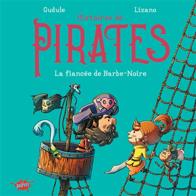 HISTOIRES DE PIRATES :LA FIANCEE DE BARBE-NOIRE