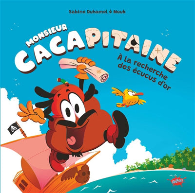 MONSIEUR CACAPITAINE -   A LA RECHERCHE DES ECUCUS D'OR