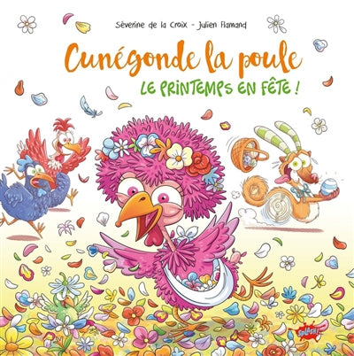 CUNEGONDE LA POULE -  LE PRINTEMPS EN FETE