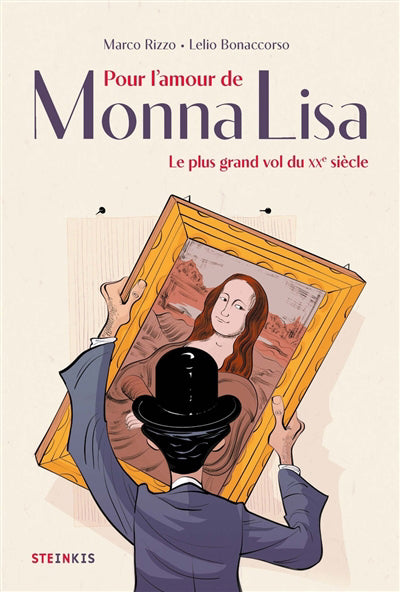 POUR L'AMOUR DE MONNA LISA : LE PLUS GRAND VOL DU XXE SIECLE