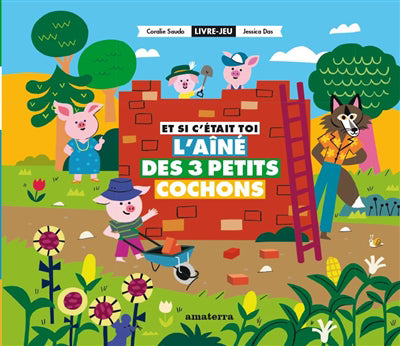 Et si c'était toi l'aîné des 3 Petits Cochons