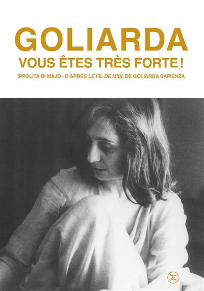 GOLIARDA, VOUS ETES TRES FORTE