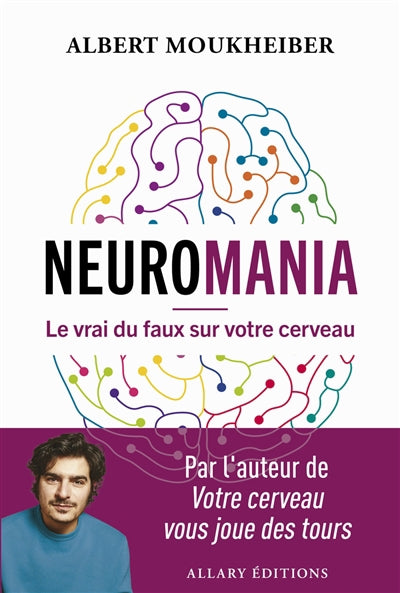 NEUROMANIA :LE VRAI DU FAUX SUR VOTRE CERVEAU