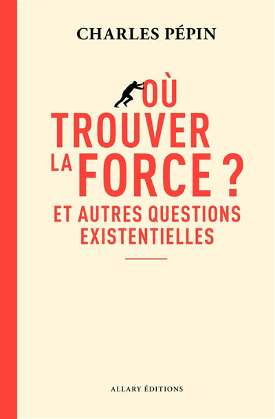 OU TROUVER LA FORCE? - ET AUTRES QUESTIONS EXISTE NTIELLES