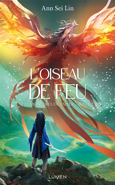 OISEAU DE FEU (L') : LES MONSTRES DE PAPIER T.02