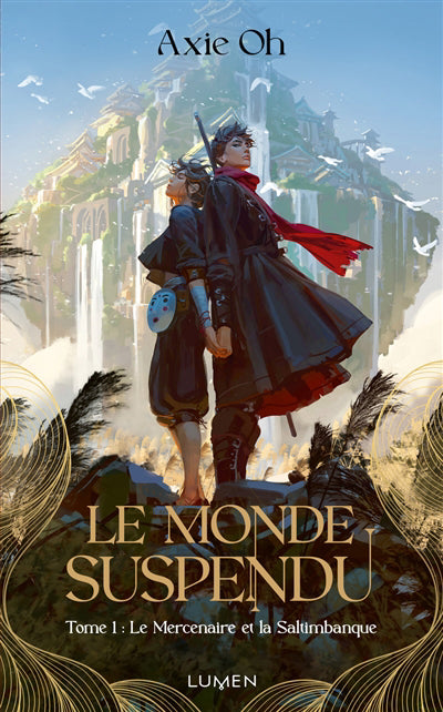 MONDE SUSPENDU T.01 :LE MERCENAIRE ET LA SALTIMBANQUE
