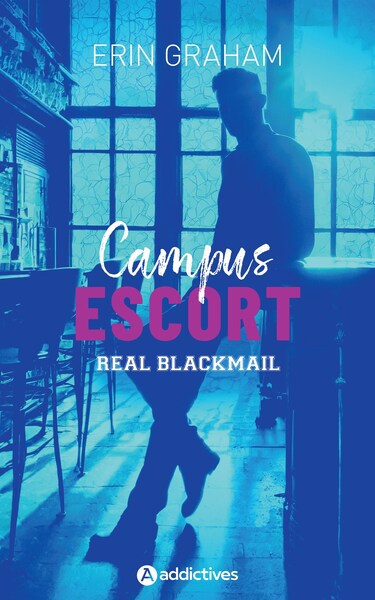 CAMPUS ESCORT 1 : BLACKMAIL