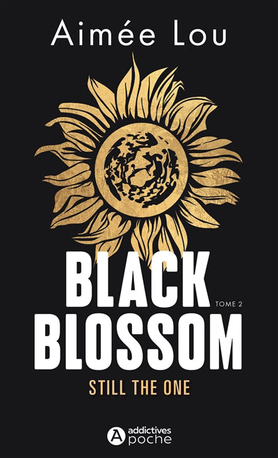 BLACK BLOSSOM T02 - STILL THE ONE